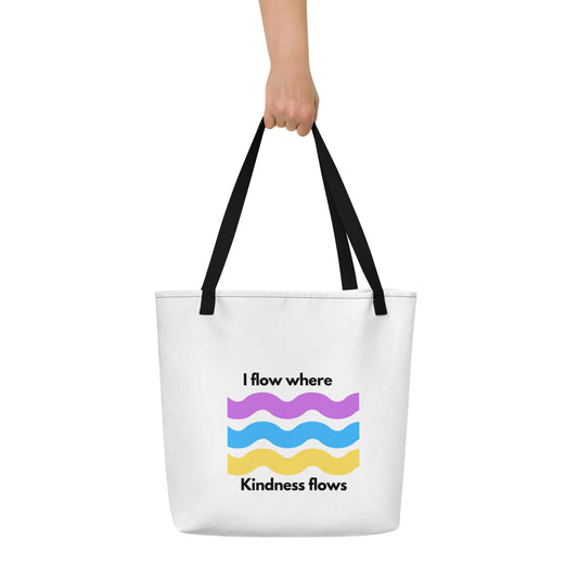 I Flow Where Kindness Flows Large Tote Bag