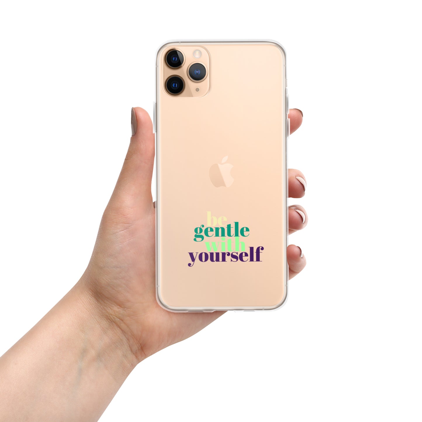 Be Gentle With Yourself Clear Case for iPhone®