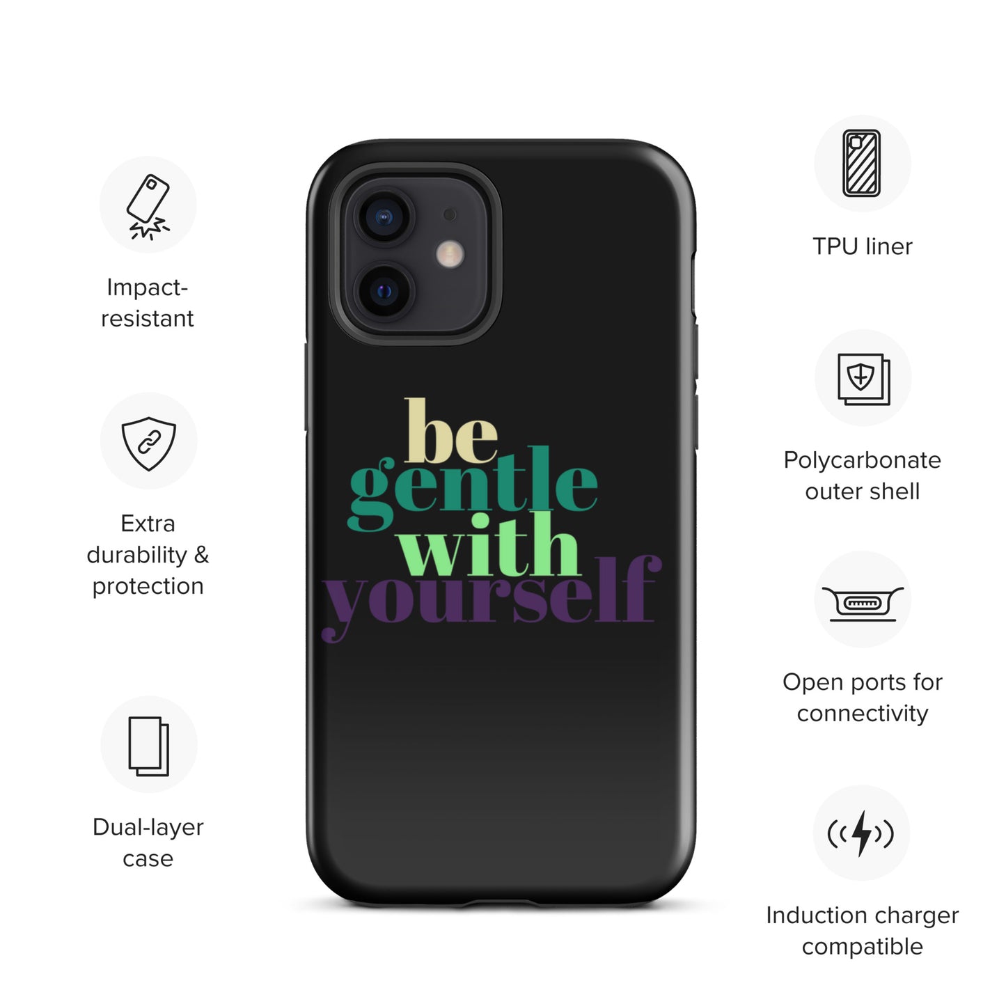 Be Gentle With Yourself Tough Case for iPhone®