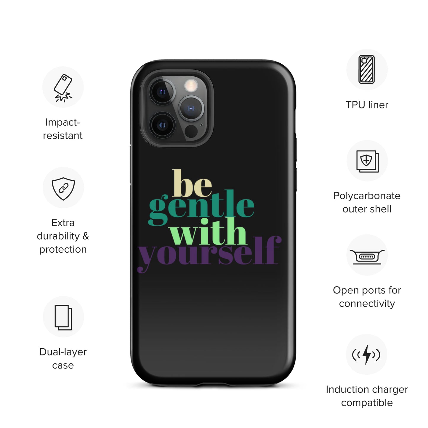 Be Gentle With Yourself Tough Case for iPhone®