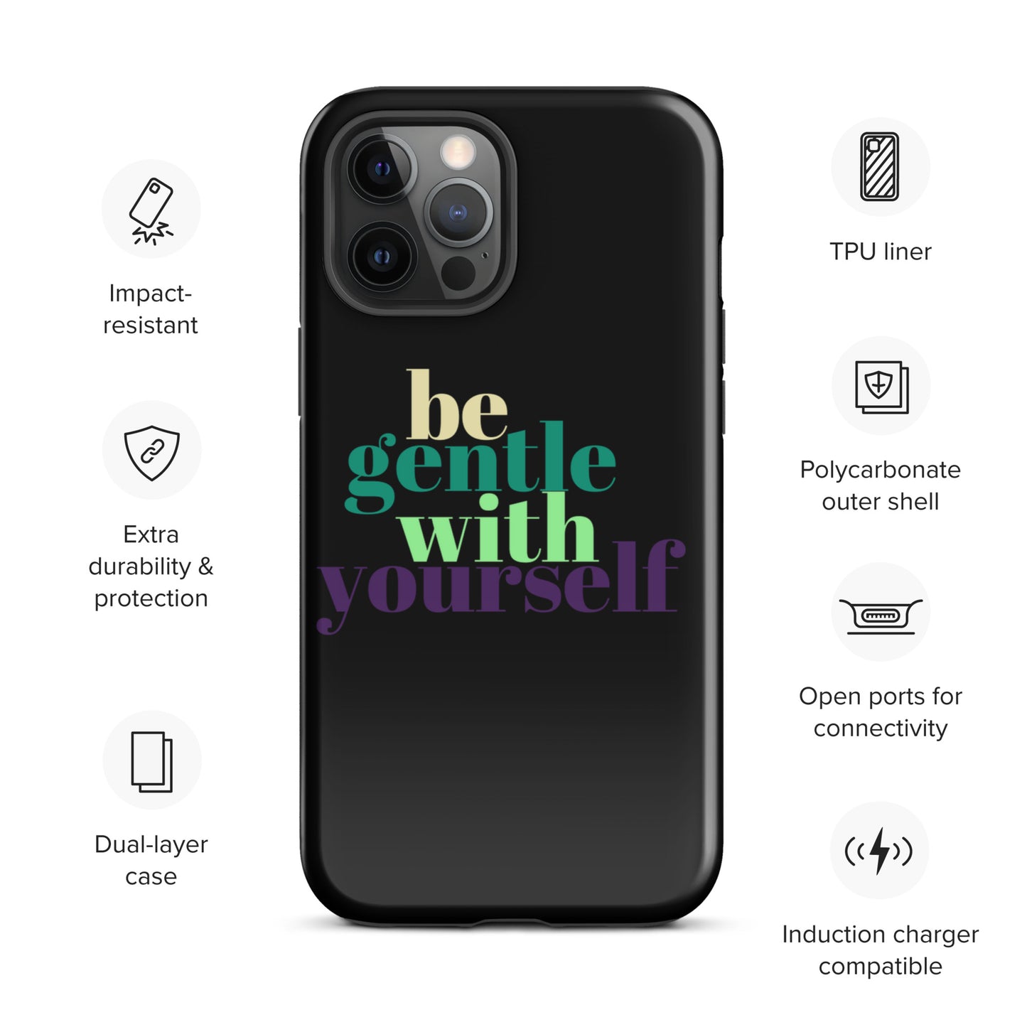 Be Gentle With Yourself Tough Case for iPhone®