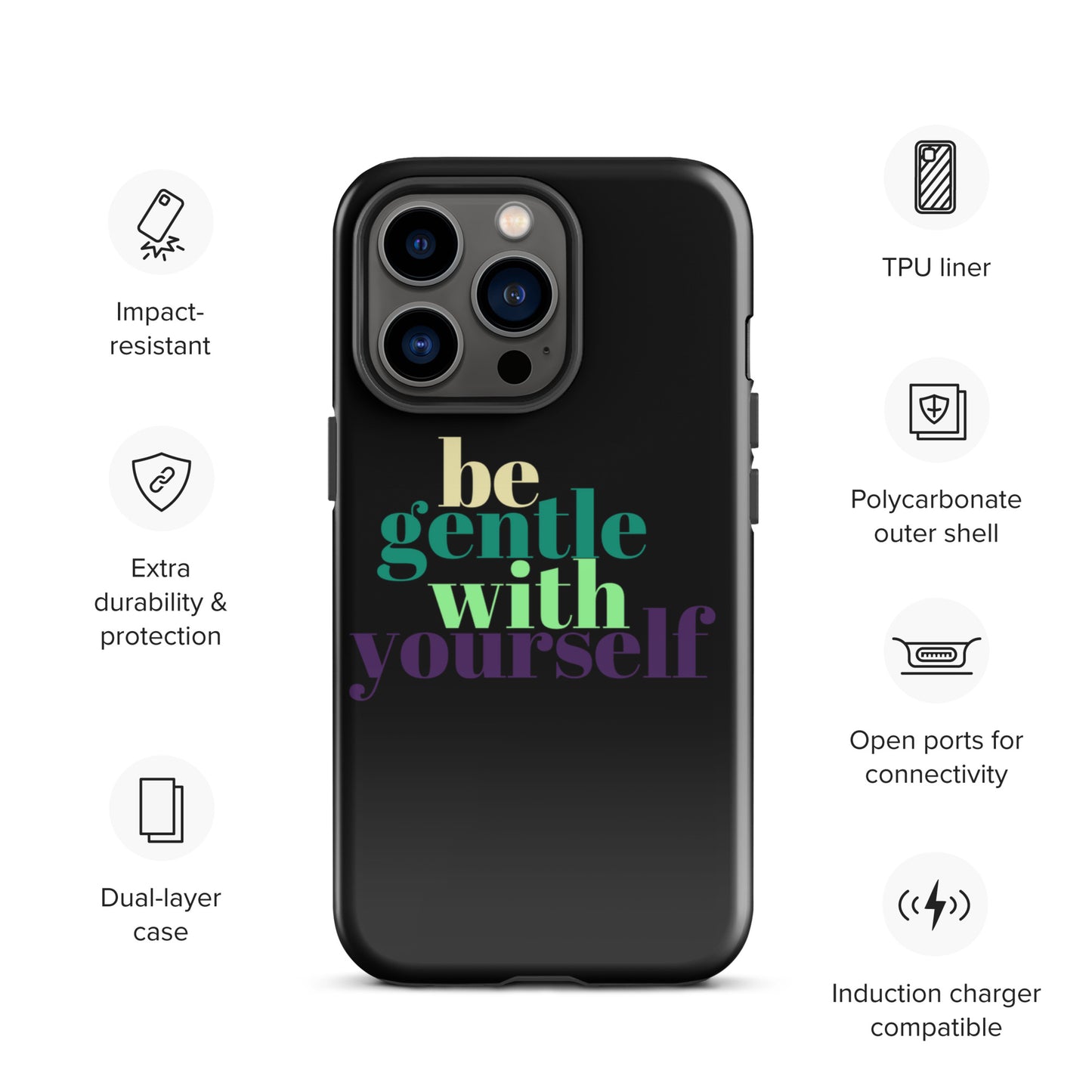 Be Gentle With Yourself Tough Case for iPhone®