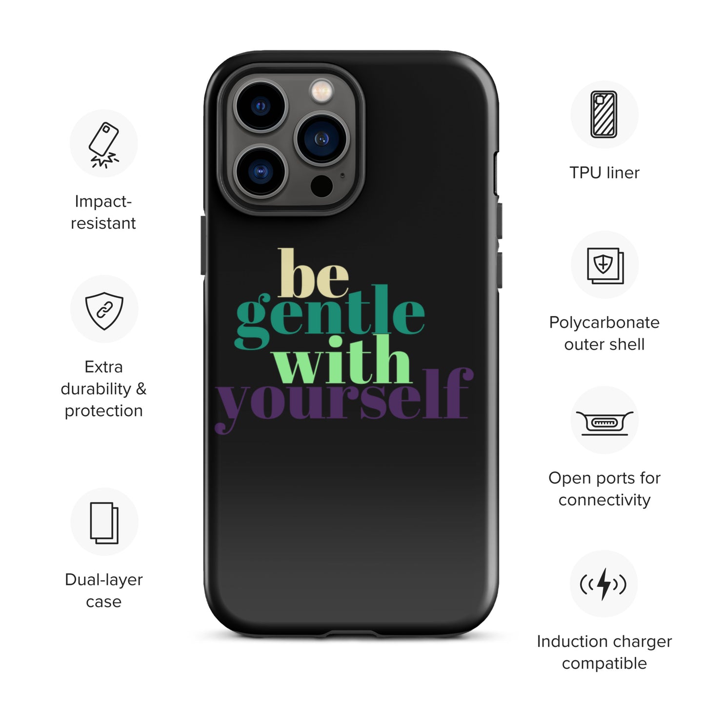 Be Gentle With Yourself Tough Case for iPhone®