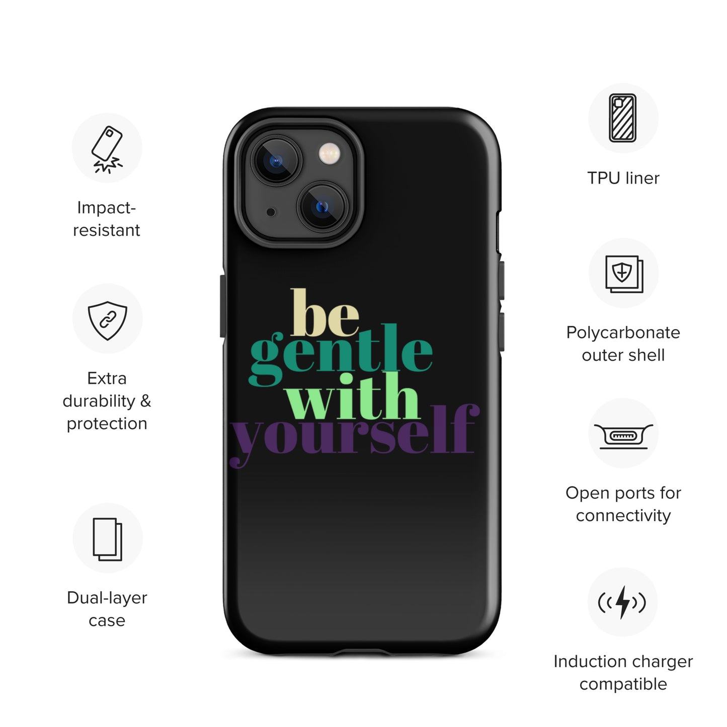 Be Gentle With Yourself Tough Case for iPhone®