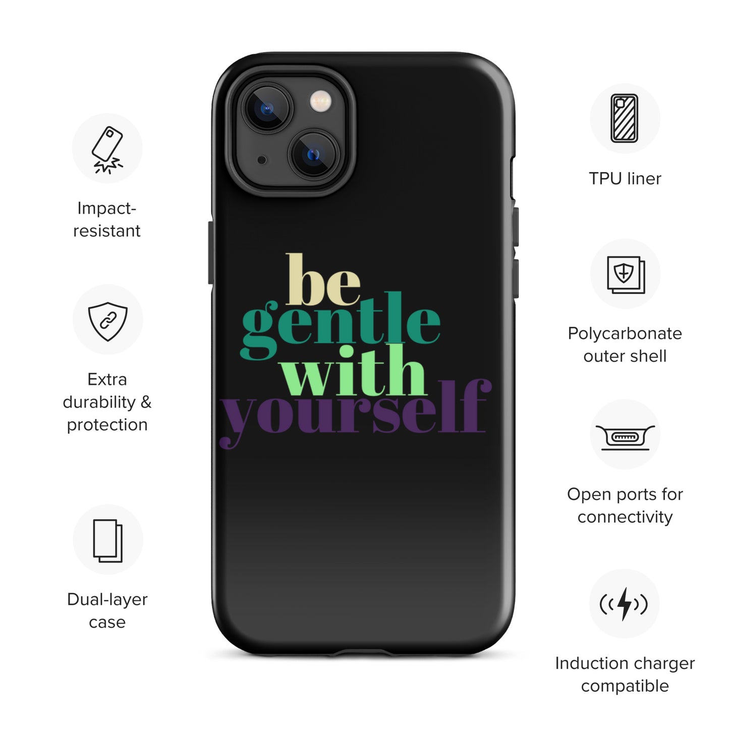 Be Gentle With Yourself Tough Case for iPhone®