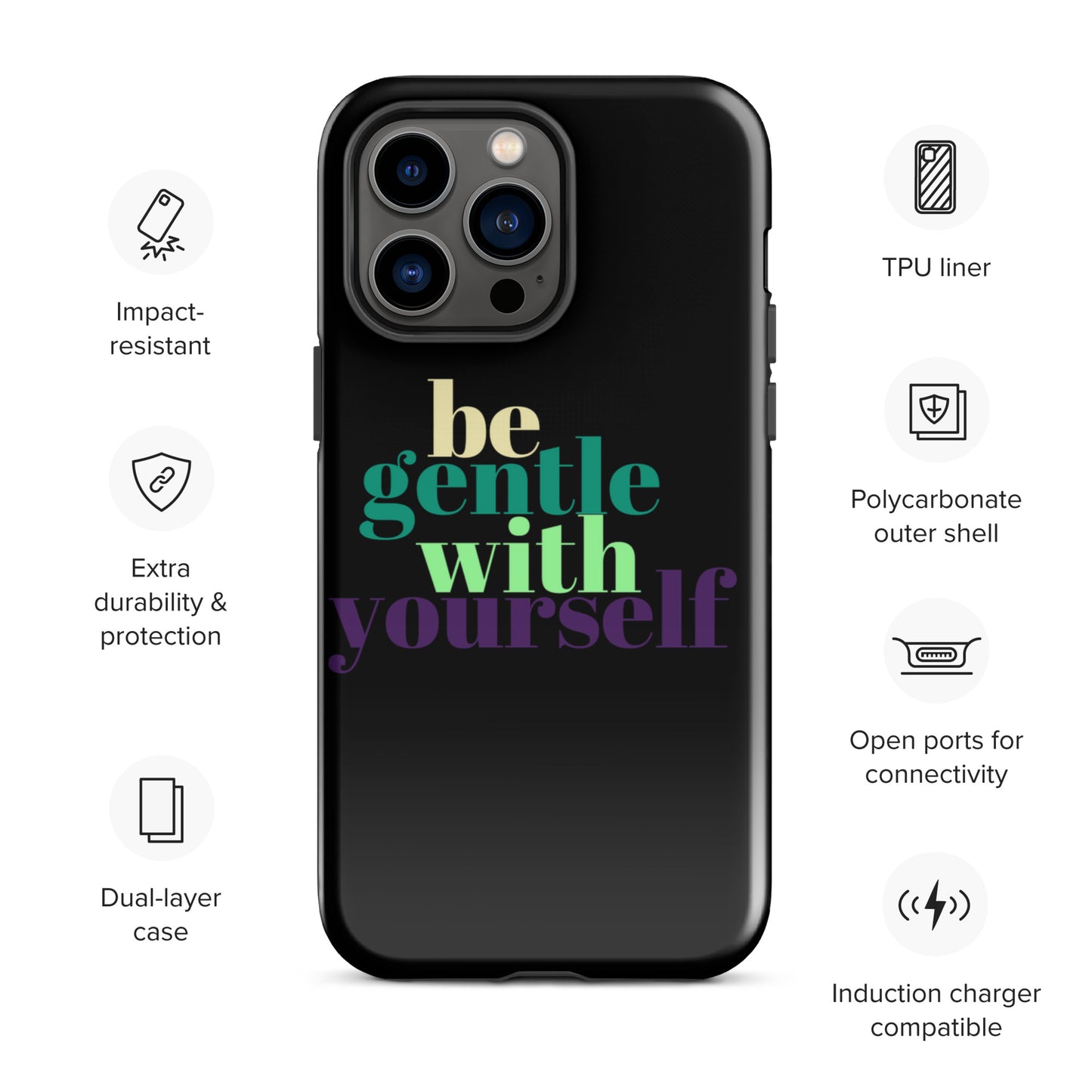 Be Gentle With Yourself Tough Case for iPhone®