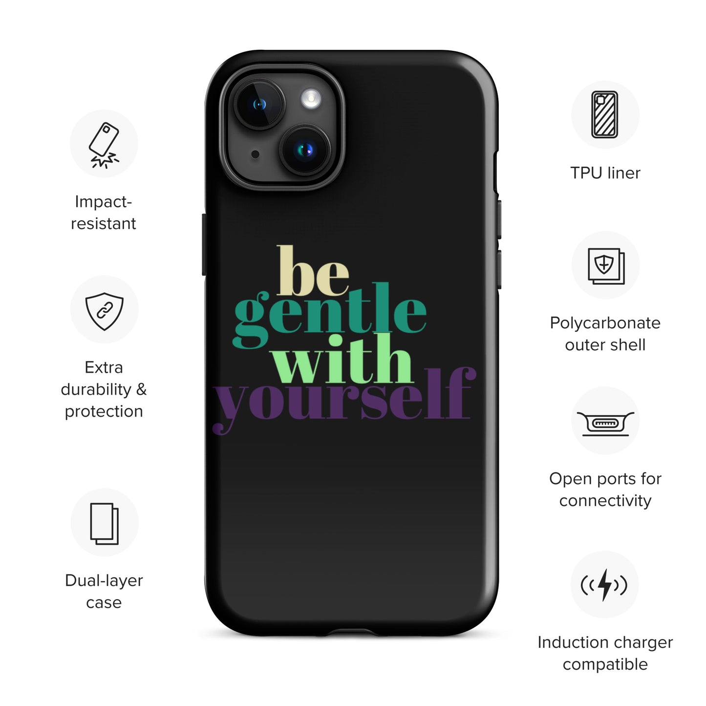 Be Gentle With Yourself Tough Case for iPhone®