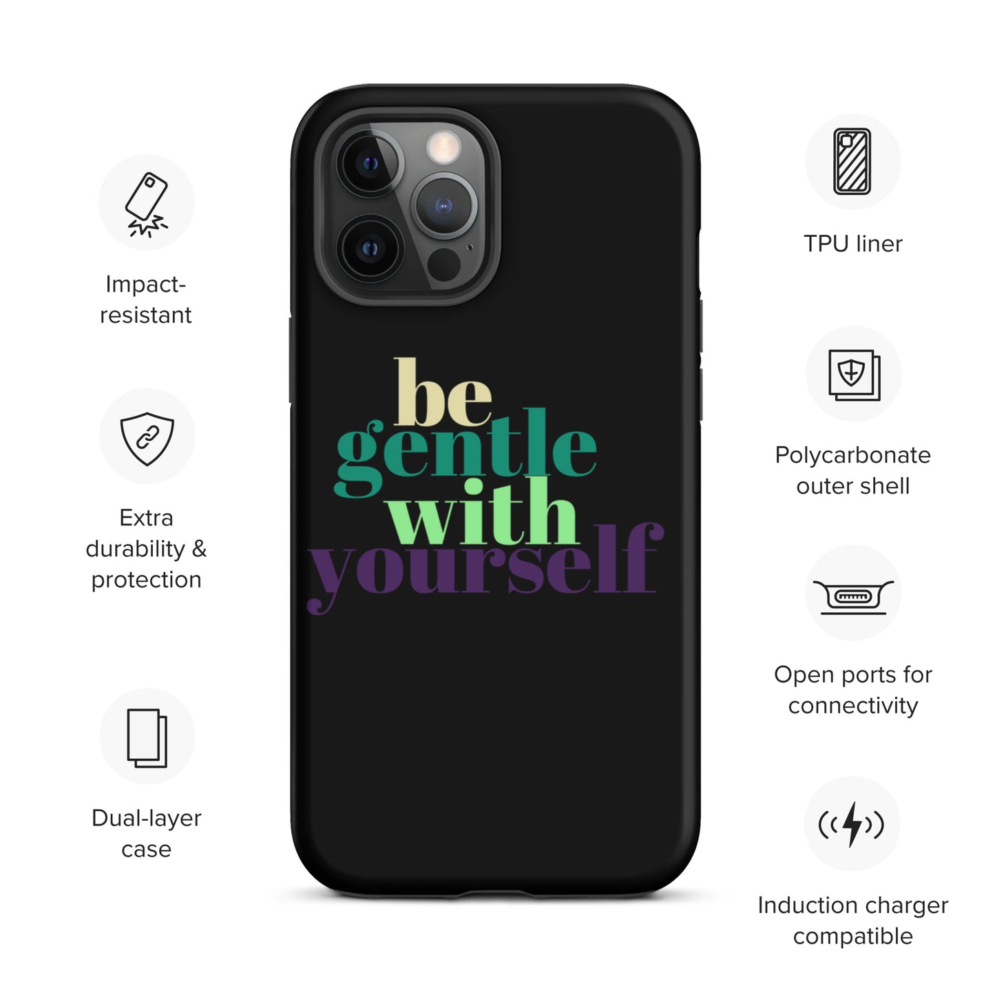 Be Gentle With Yourself Tough Case for iPhone®