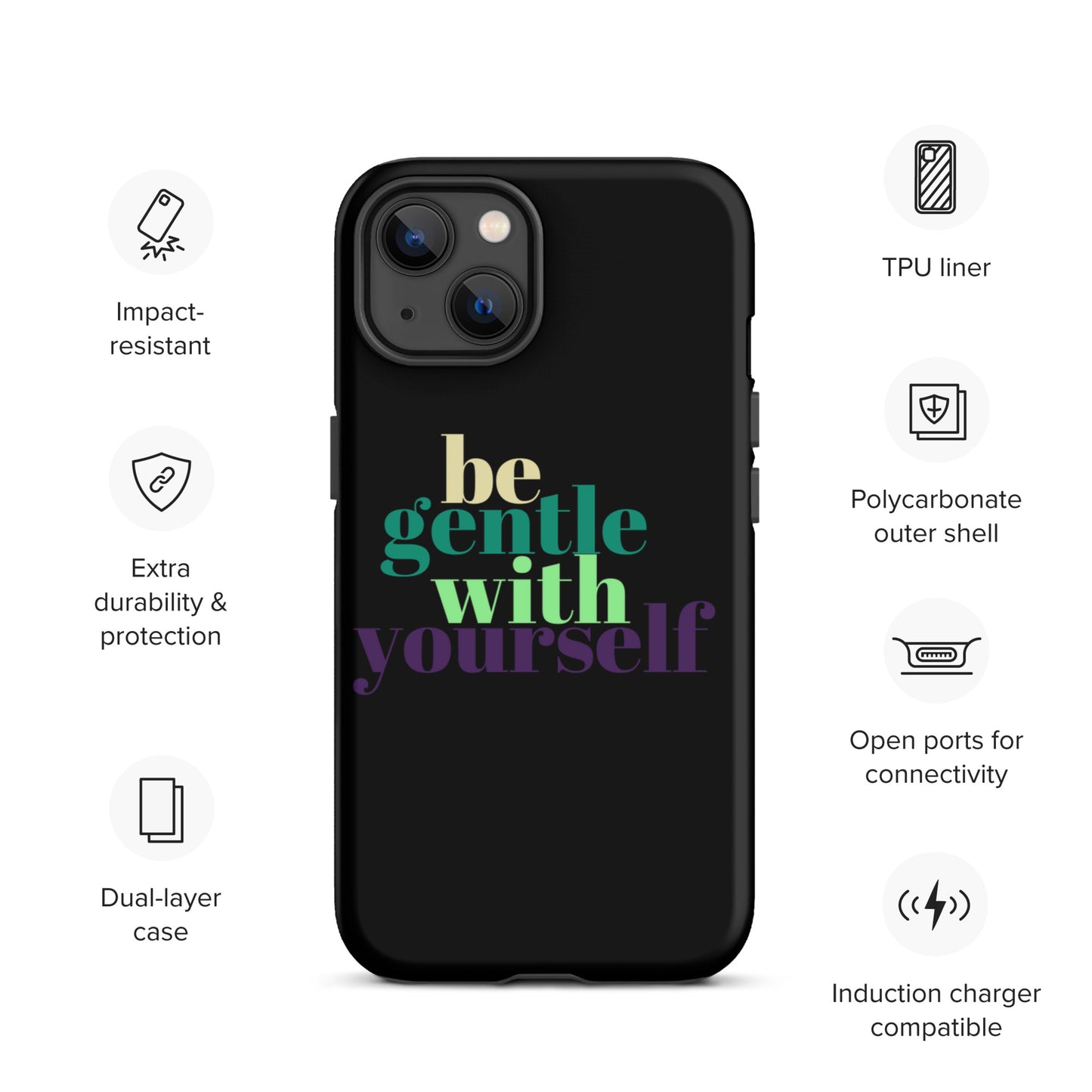 Be Gentle With Yourself Tough Case for iPhone®