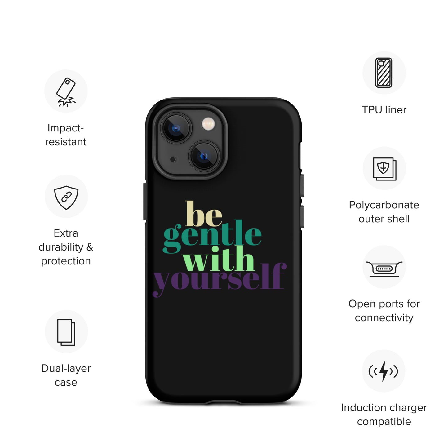 Be Gentle With Yourself Tough Case for iPhone®