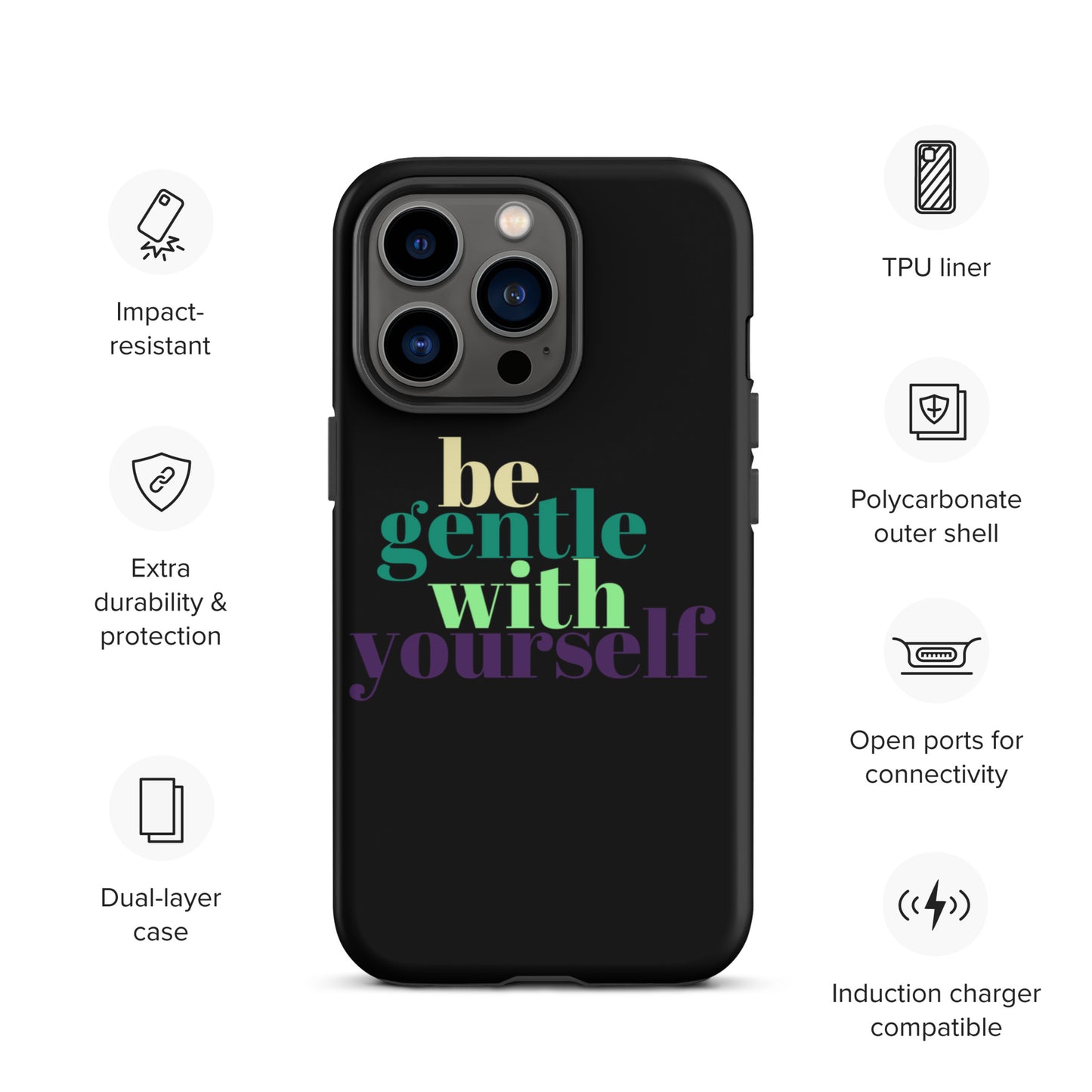 Be Gentle With Yourself Tough Case for iPhone®