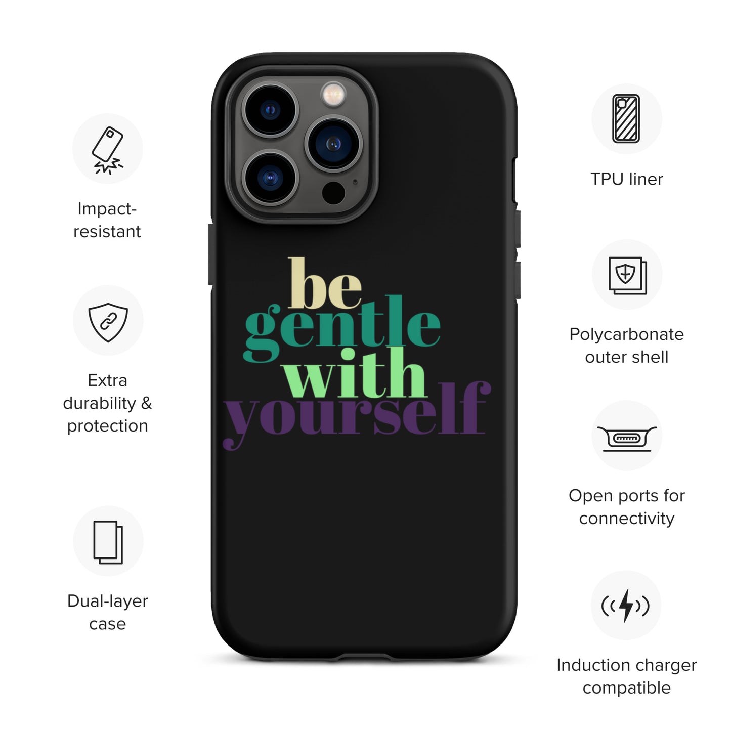 Be Gentle With Yourself Tough Case for iPhone®