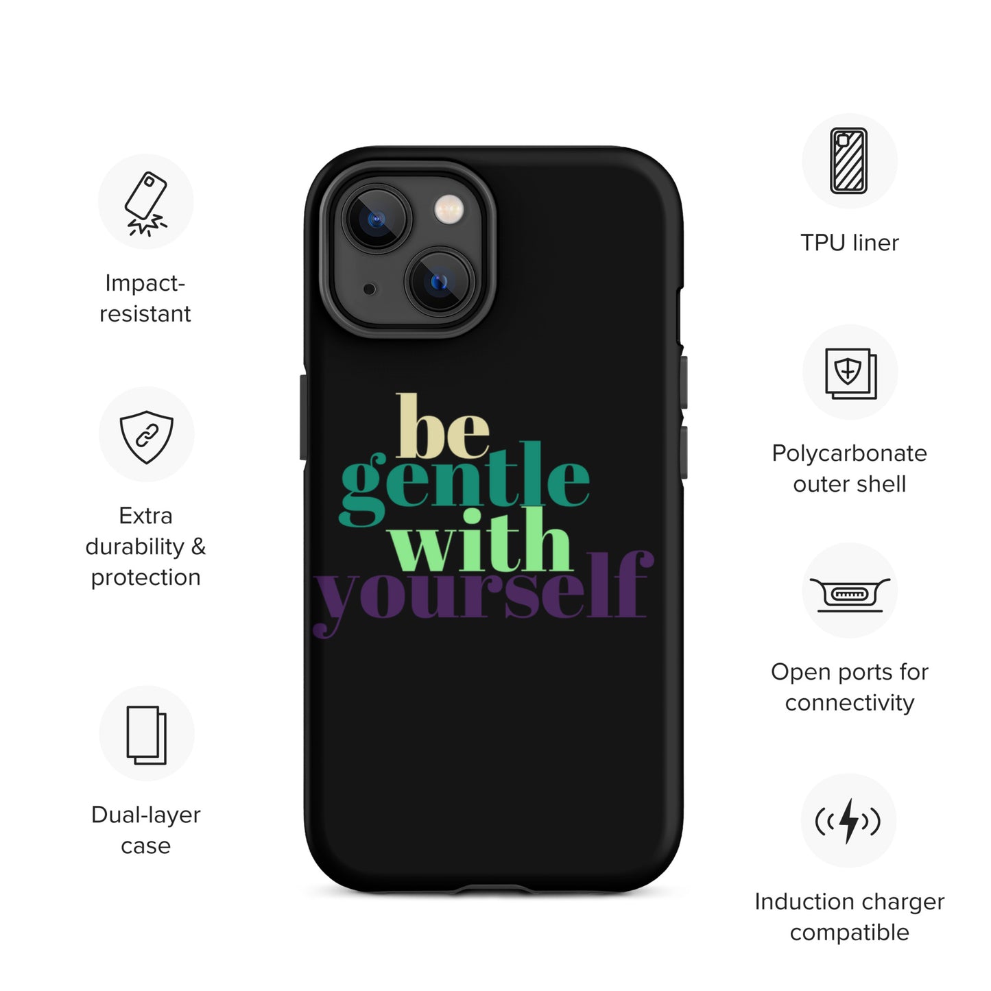 Be Gentle With Yourself Tough Case for iPhone®