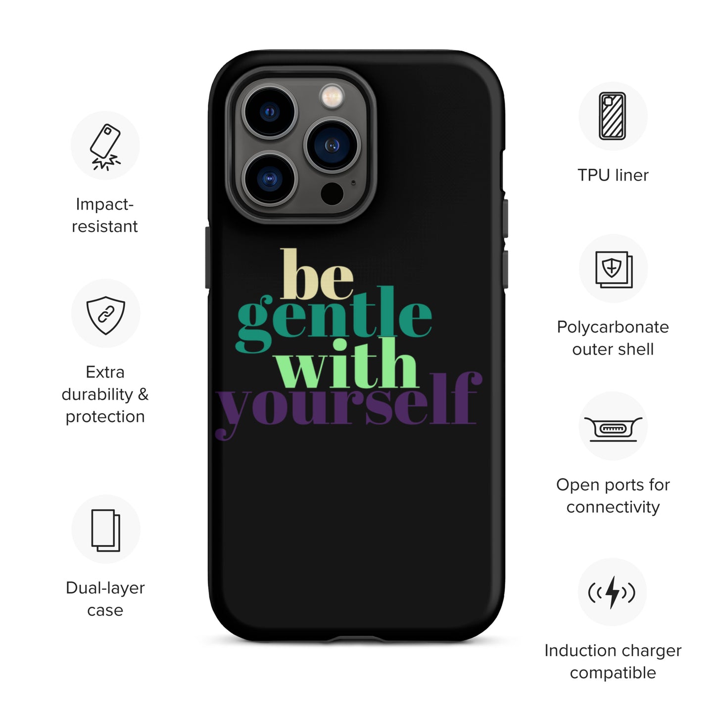 Be Gentle With Yourself Tough Case for iPhone®