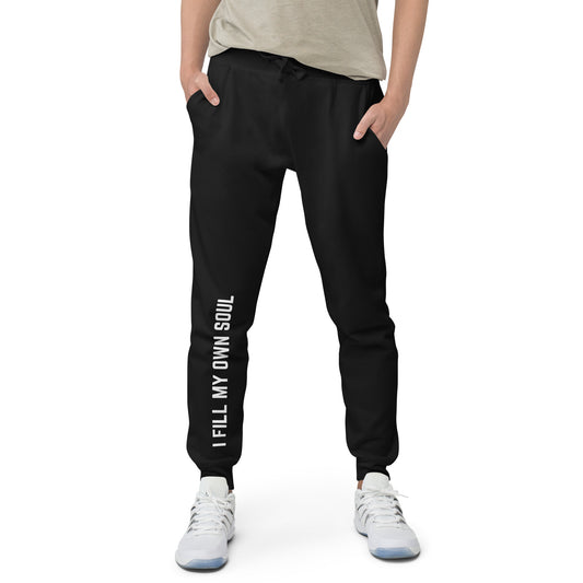 Everywhere I Go, I fill My Own Soul Unisex fleece sweatpants