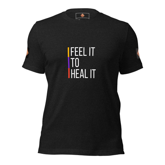 Feel it to Heal it Unisex t-shirt