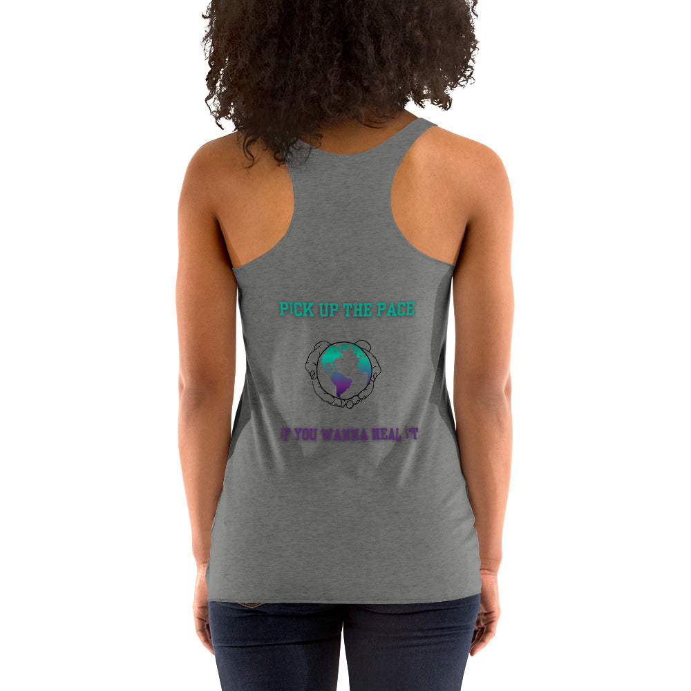 Pick Up the Pace You Gotta Feel it, Women's Racerback Tank