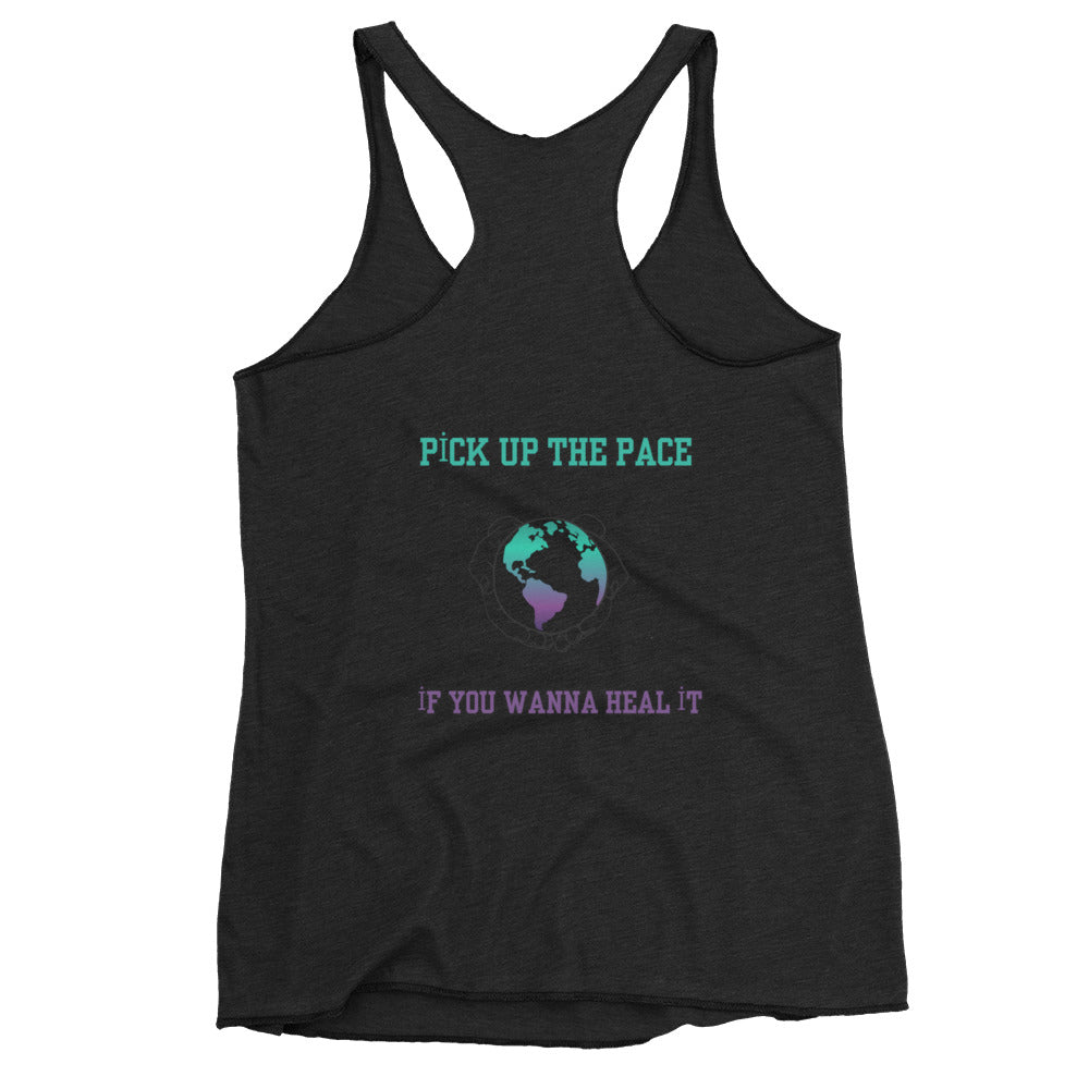 Pick Up the Pace You Gotta Feel it, Women's Racerback Tank