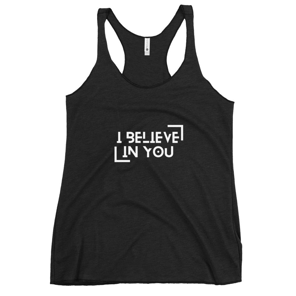 I Believe in You, Keep Going Women's Racerback Tank